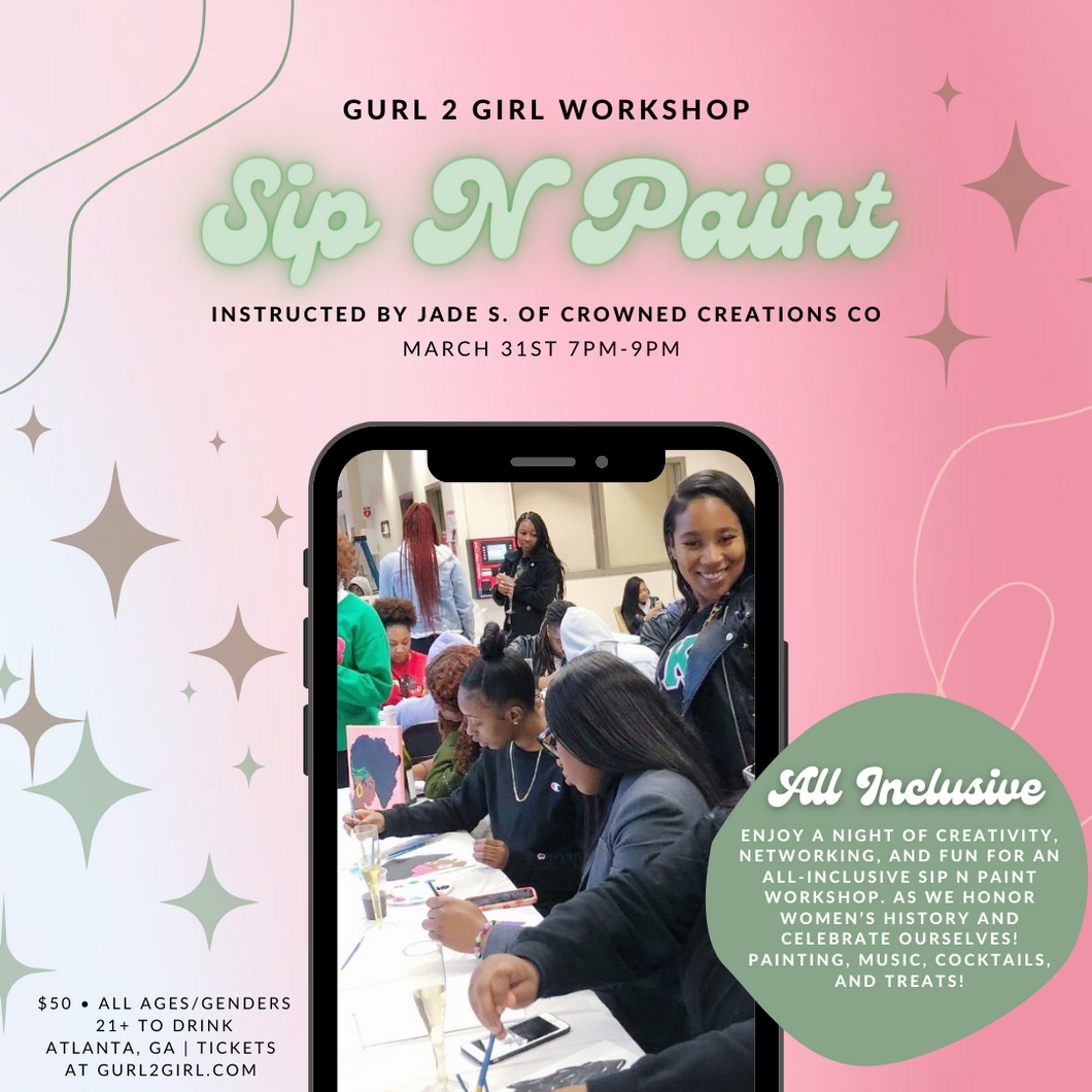 Workshop 3/31 | Sip N Paint Workshop with Jade S of Crowned Creations