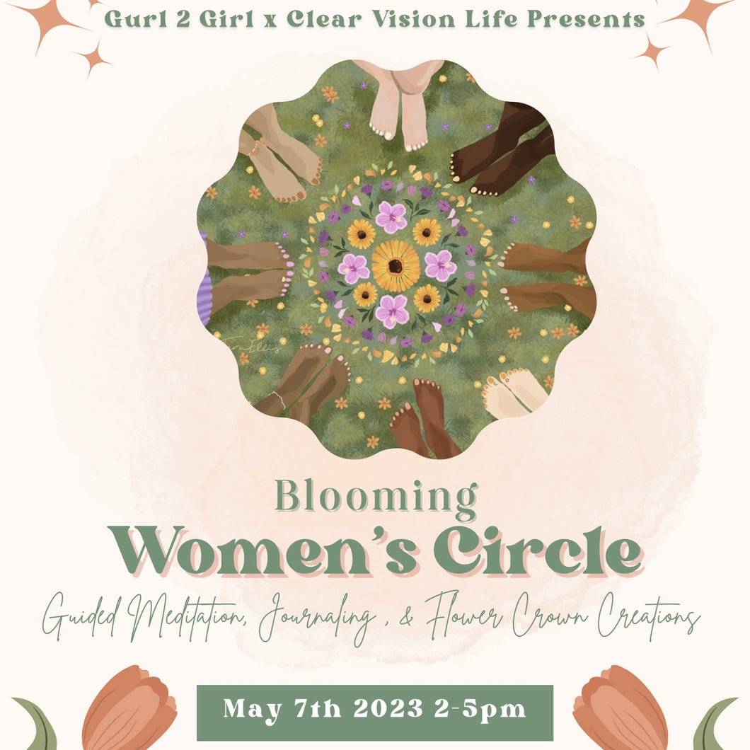 Blooming Women’s Circle Event 5/7 By Clear Vision Life